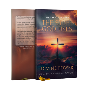 Divine Power: No One Loses with the Stuff God Uses