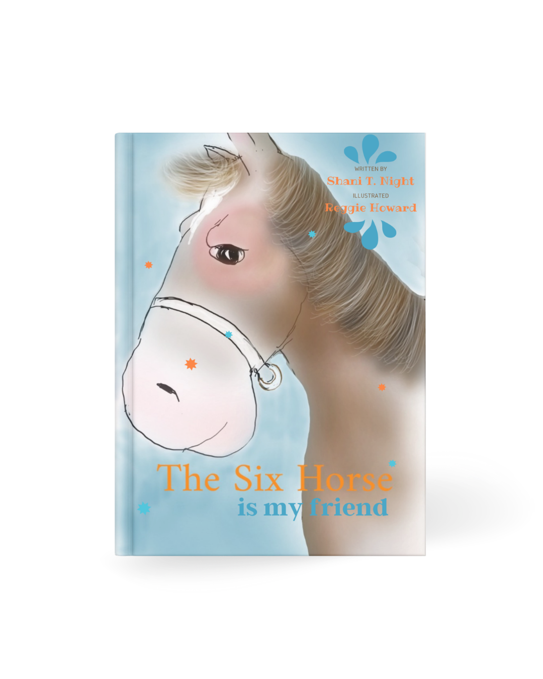 The Six Horse: Is My Friend