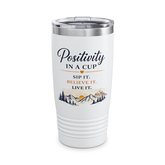 Positivity in a Cup 20oz Tumbler — Inspirational Mountain Travel Mug