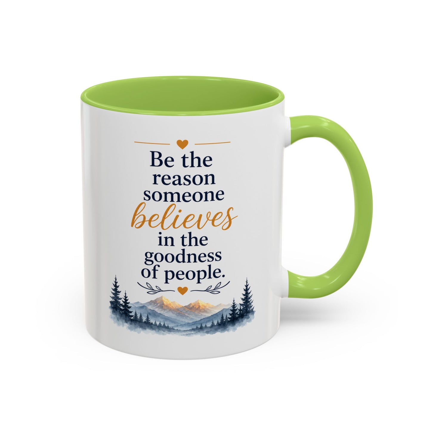 Positivity Accent Coffee Mug - "Be the reason someone believes in goodness"