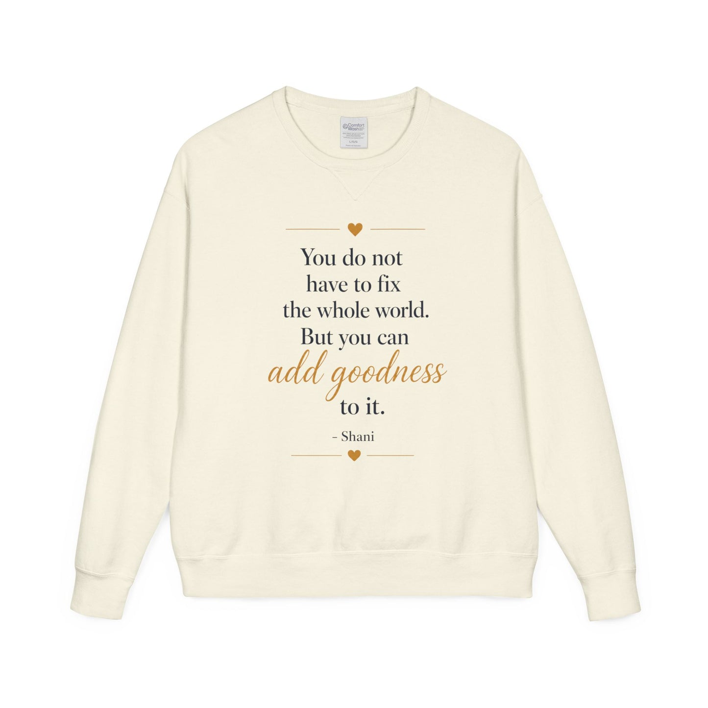 Crewneck Sweatshirt — "You do not have to fix the whole world"