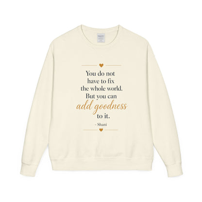 Crewneck Sweatshirt — "You do not have to fix the whole world"