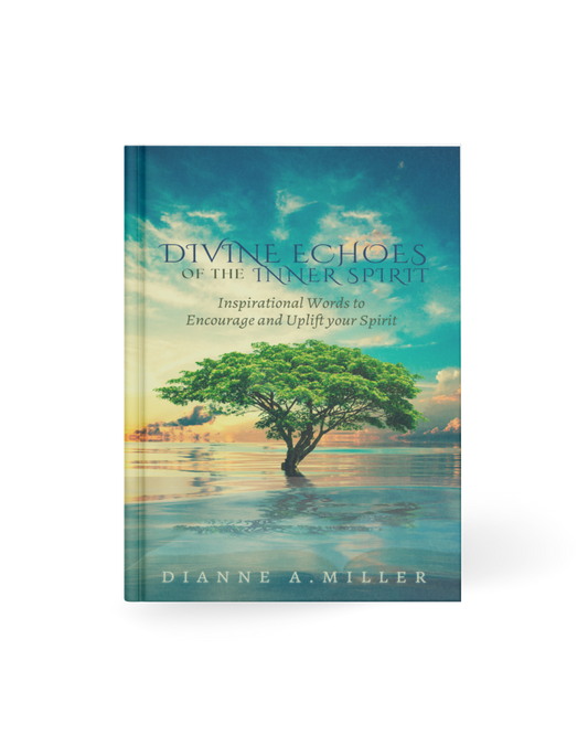 Divine Echoes of the Inner Spirit: Inspirational Words to Encourage and Uplift your Spirit