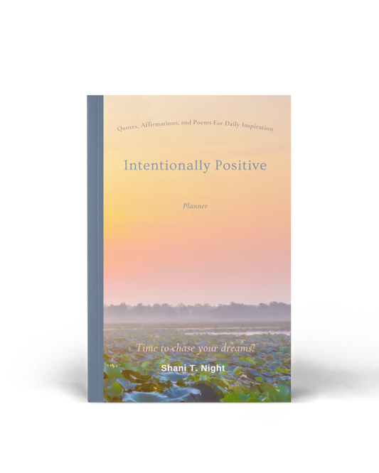 Intentionally Positive (Planner): Quotes and Affirmations for daily life inspiration