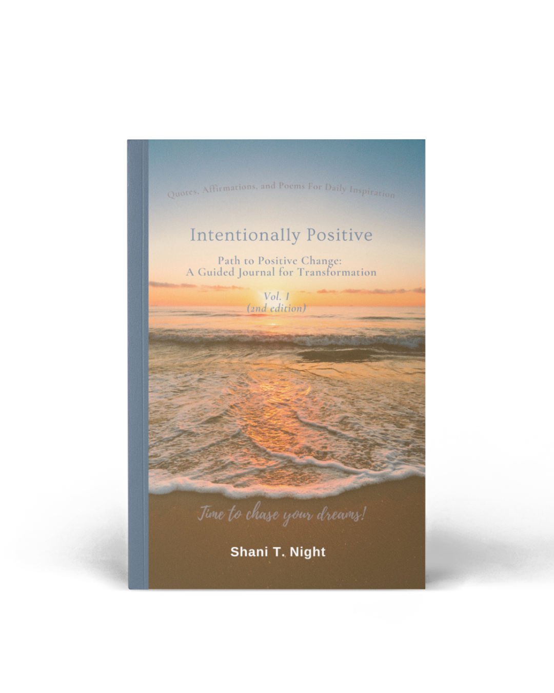 Intentionally Positive: Path to Positive Change: A Guided Journal for Transformation