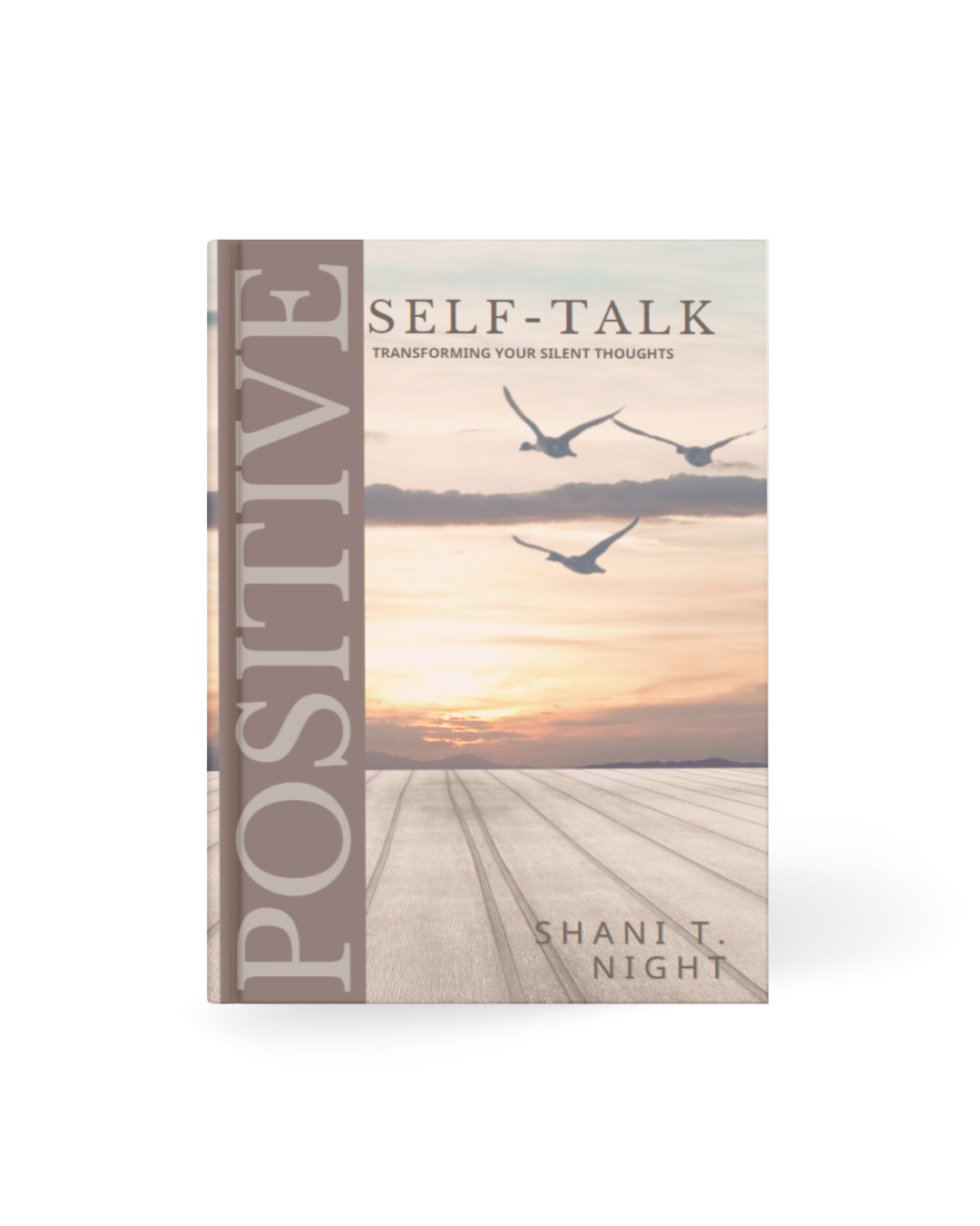 Positive Self-Talk: Transforming Your Silent Thoughts