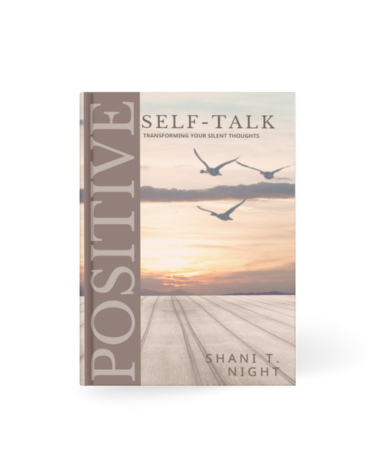Positive Self-Talk: Transforming Your Silent Thoughts